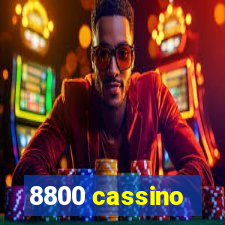 8800 cassino